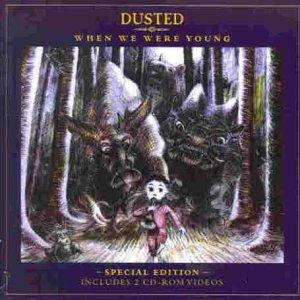Dusted - If You Go Down To The Woods